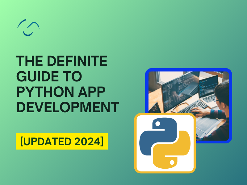 The Ultimate Manual for Python App Development in 2024