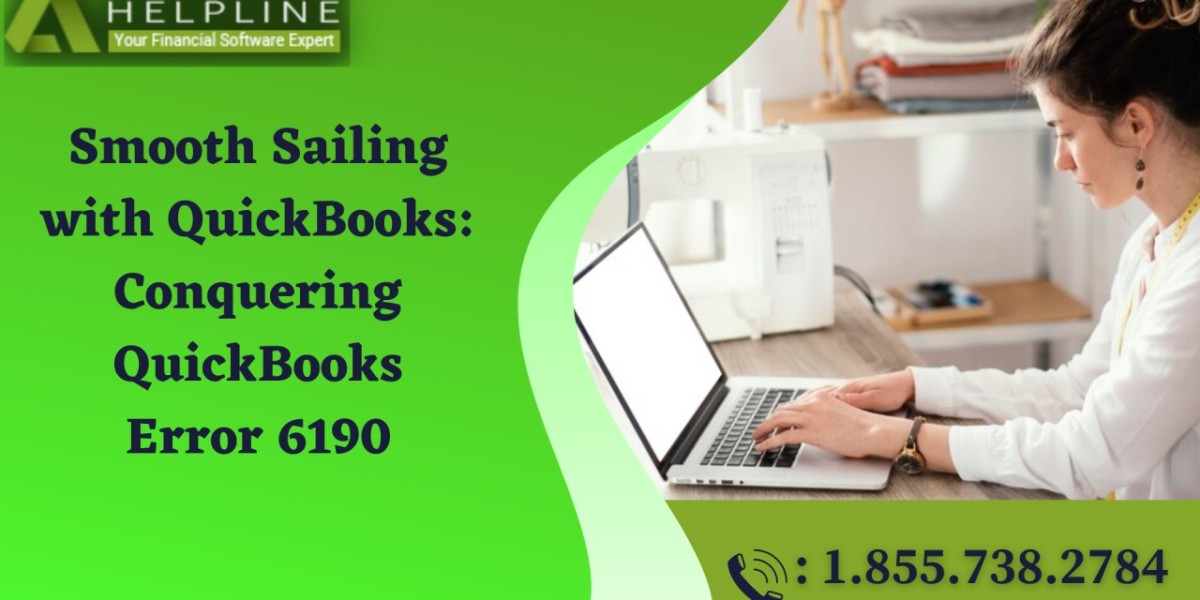 QuickBooks Error 6190: Comprehensive Troubleshooting Guide