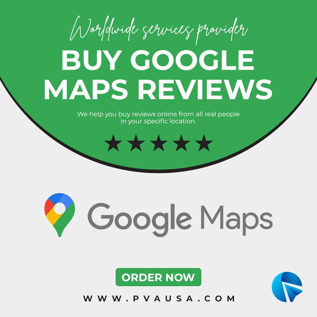 Buy Google Maps Reviews - Boost Your Online Genuine